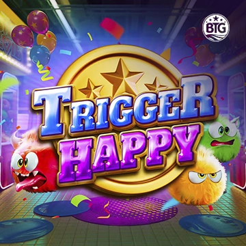 Bigtime : Trigger Happy - SADABET138