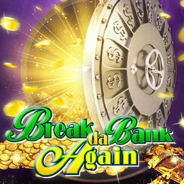 Break da Bank Again - SADABET138