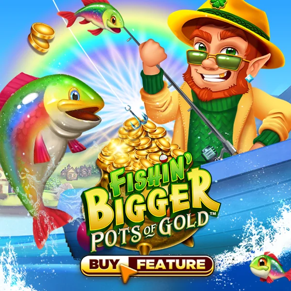Fishin Bigger Pots of Gold - SADABET138